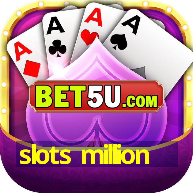 slots million